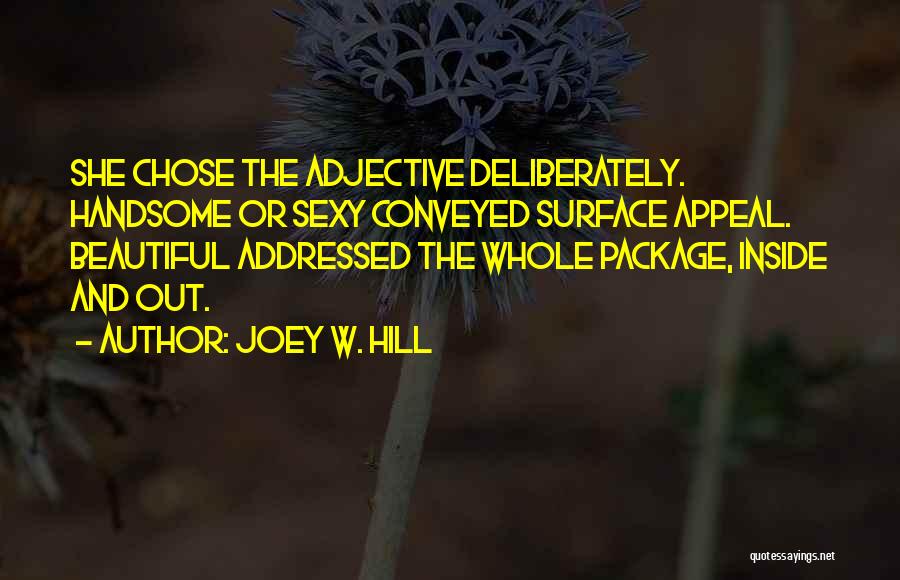 The Whole Package Quotes By Joey W. Hill