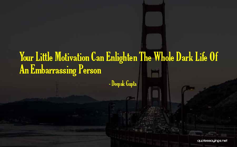 The Whole Person Quotes By Deepak Gupta