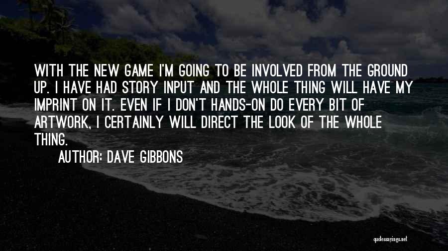 The Whole Story Quotes By Dave Gibbons