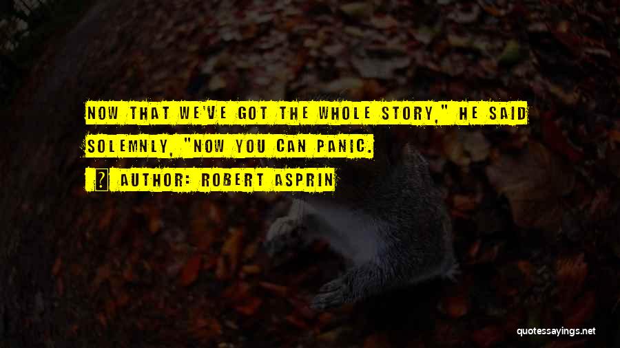 The Whole Story Quotes By Robert Asprin