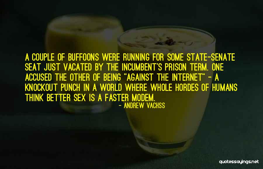 The Whole World Being Against You Quotes By Andrew Vachss The Whole World Being Against You Quotes By Andrew Vachss
