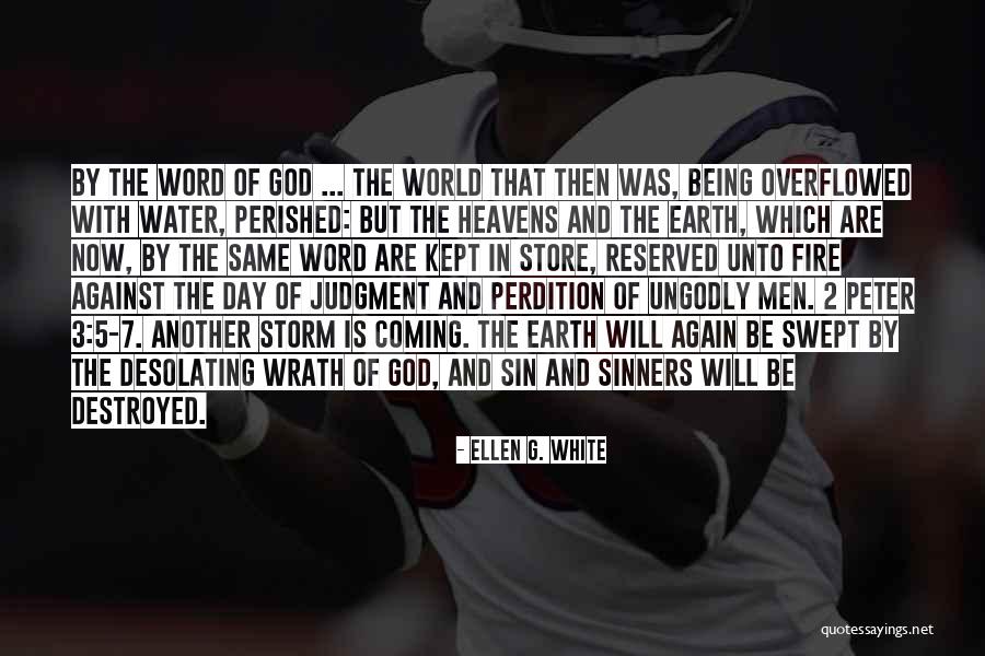 The Whole World Being Against You Quotes By Ellen G. White The Whole World Being Against You Quotes By Ellen G. White
