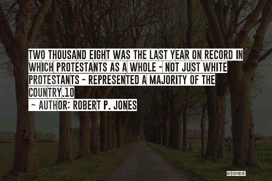 The Whole Year Quotes By Robert P. Jones