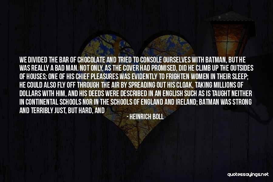 The Wicked And The Just Quotes By Heinrich Boll The Wicked And The Just Quotes By Heinrich Boll