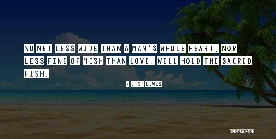 The Wide Net Quotes By C.S. Lewis The Wide Net Quotes By C.S. Lewis