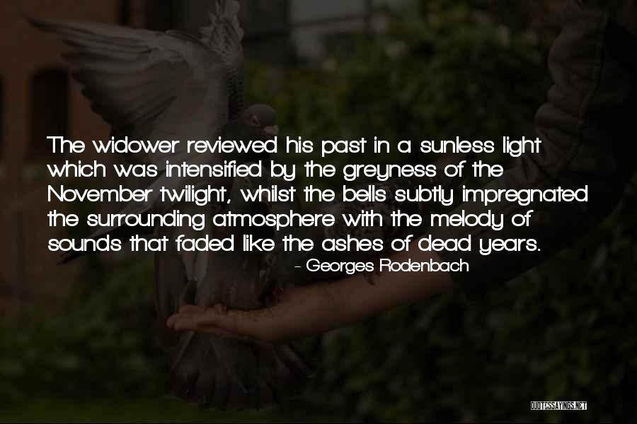 The Widower Quotes By Georges Rodenbach The Widower Quotes By Georges Rodenbach