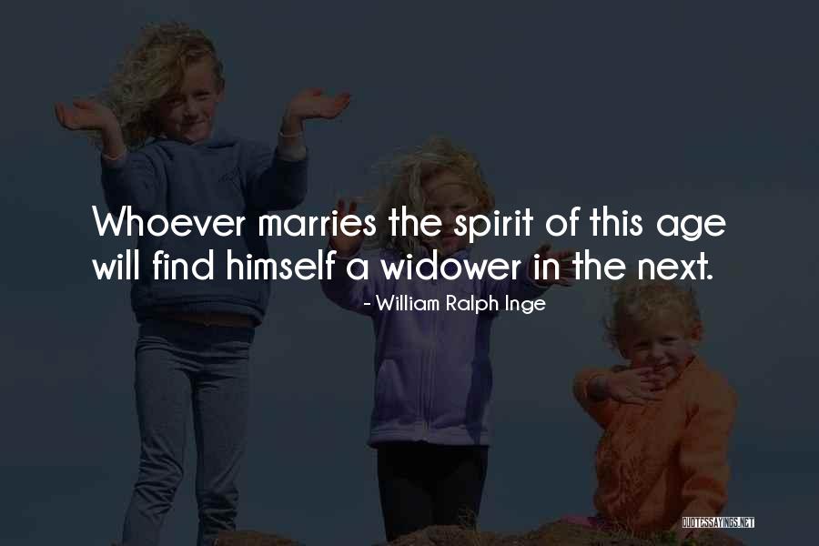 The Widower Quotes By William Ralph Inge The Widower Quotes By William Ralph Inge