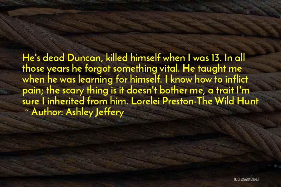 The Wild Hunt Quotes By Ashley Jeffery