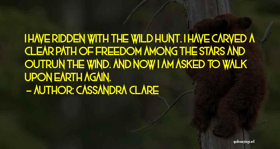 The Wild Hunt Quotes By Cassandra Clare