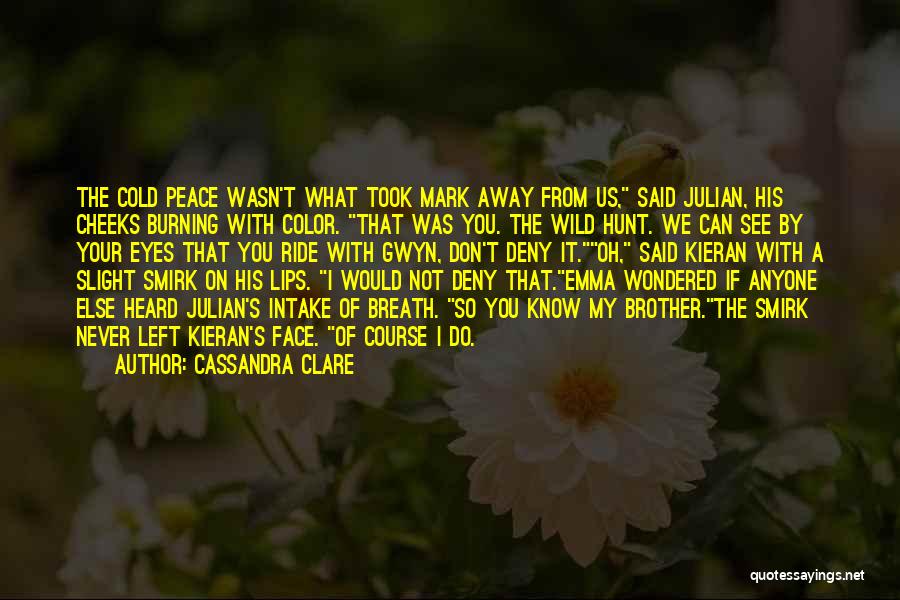 The Wild Hunt Quotes By Cassandra Clare