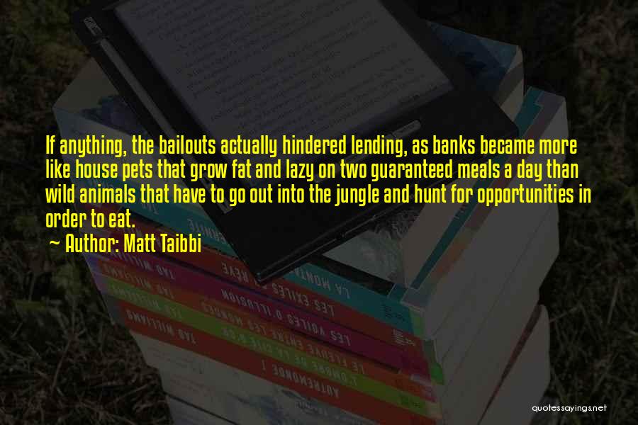 The Wild Hunt Quotes By Matt Taibbi