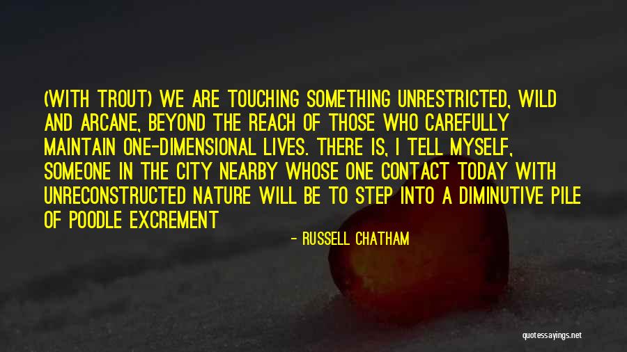 The Wild Nature Quotes By Russell Chatham The Wild Nature Quotes By Russell Chatham