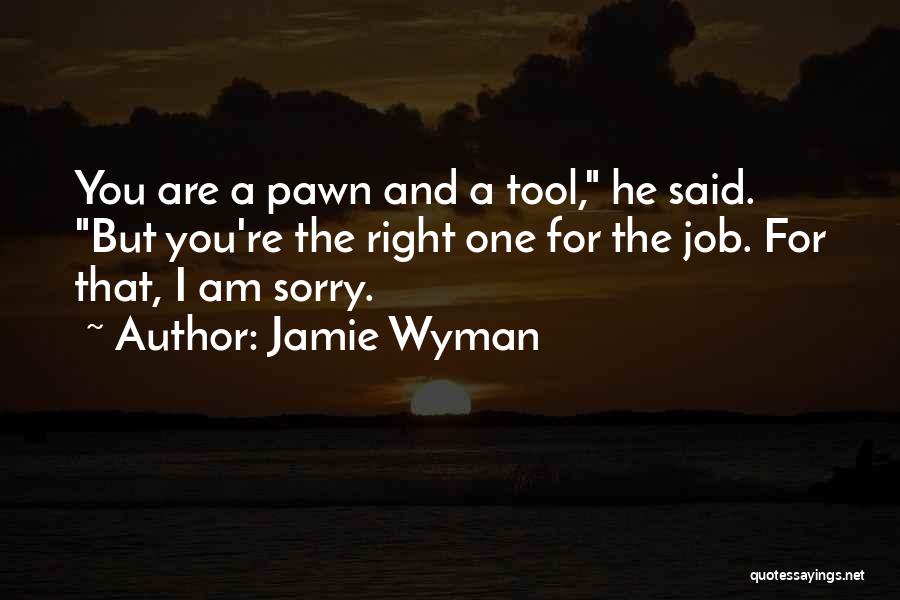 The Wild One Quotes By Jamie Wyman