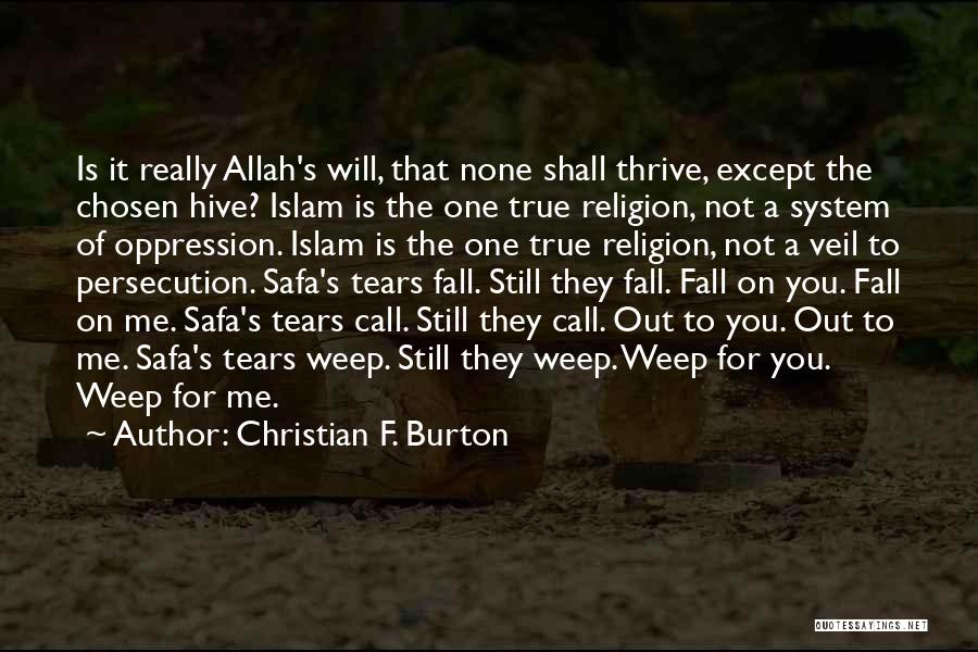 The Will Of Allah Quotes By Christian F. Burton