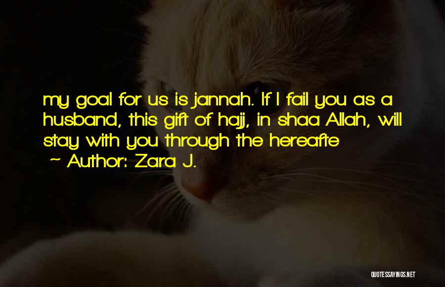 The Will Of Allah Quotes By Zara J.