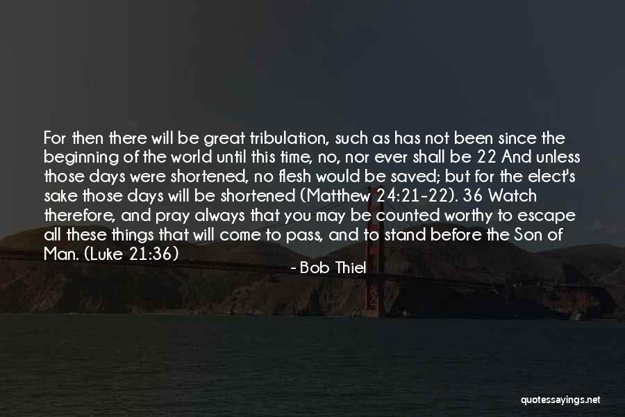 The Will Of Man Quotes By Bob Thiel The Will Of Man Quotes By Bob Thiel