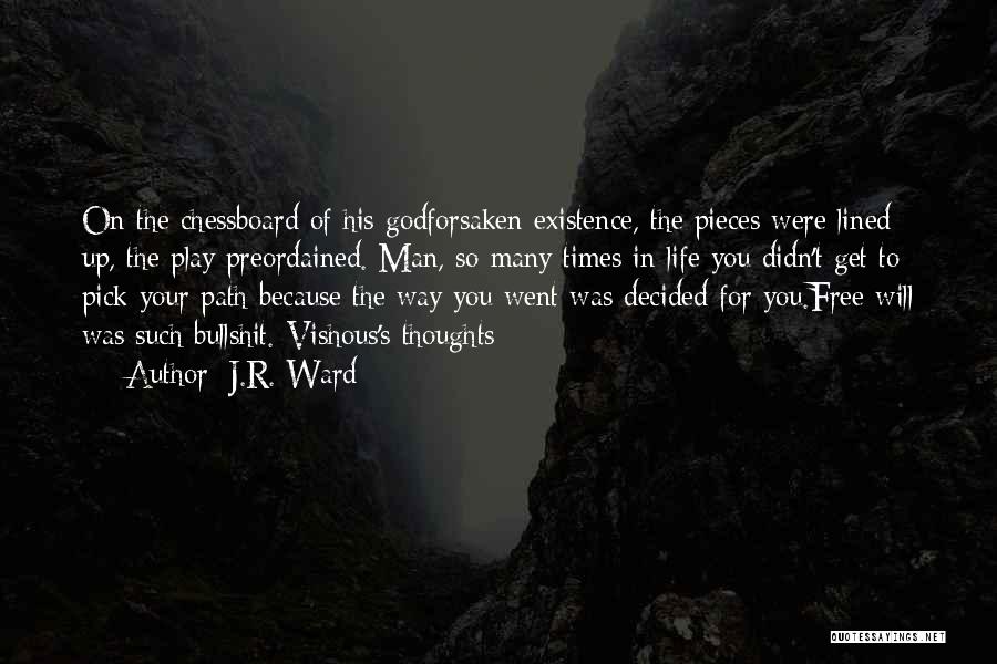 The Will Of Man Quotes By J.R. Ward