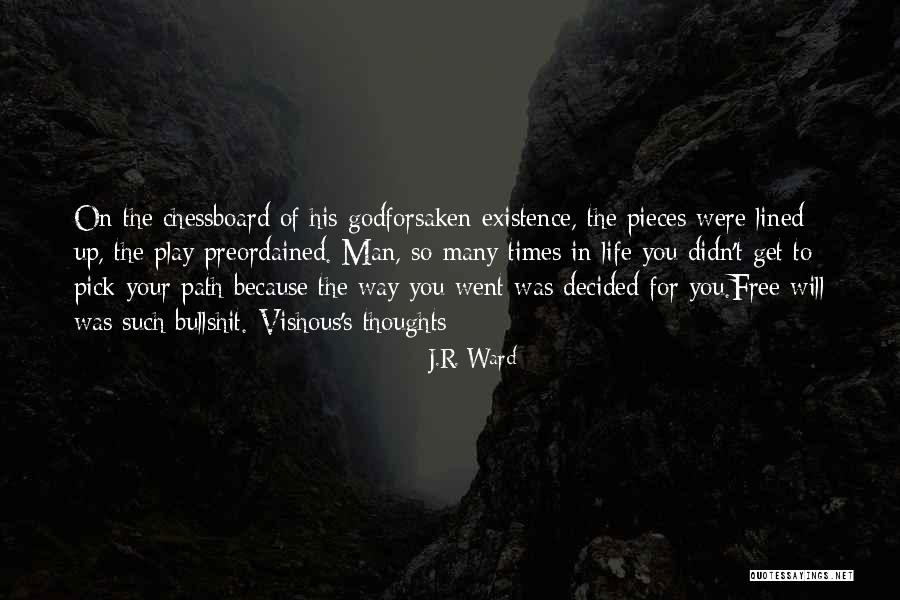 The Will Of Man Quotes By J.R. Ward The Will Of Man Quotes By J.R. Ward