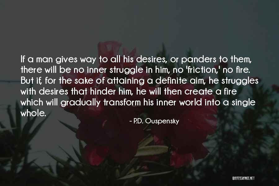 The Will Of Man Quotes By P.D. Ouspensky The Will Of Man Quotes By P.D. Ouspensky