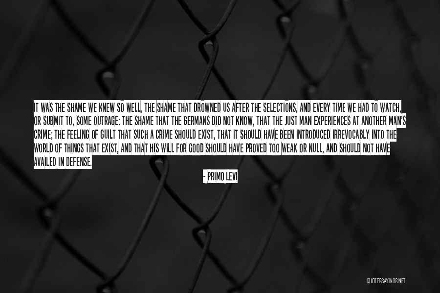 The Will Of Man Quotes By Primo Levi The Will Of Man Quotes By Primo Levi