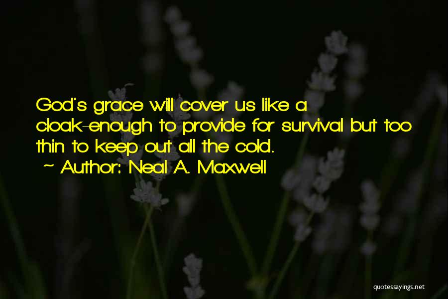 The Will Quotes By Neal A. Maxwell