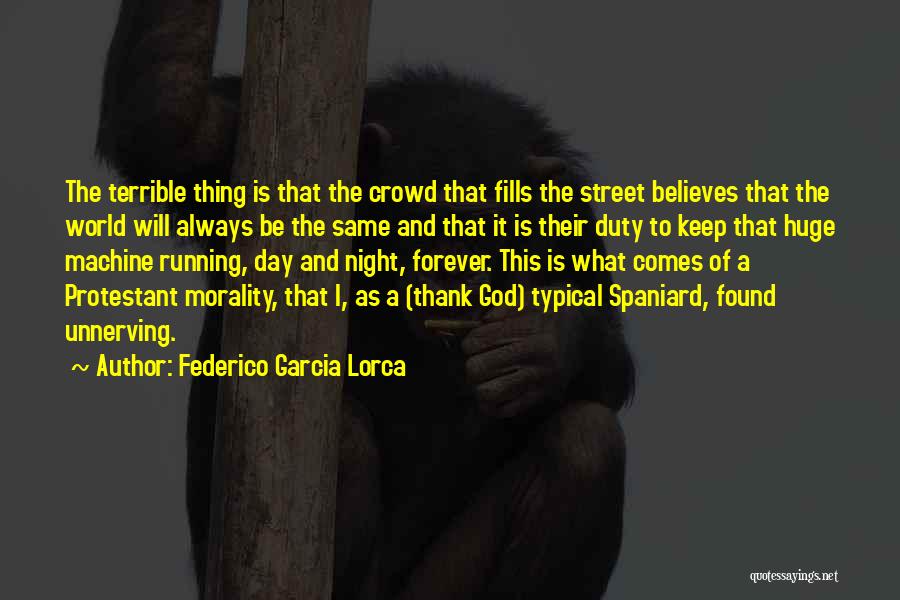 The Will To Believe Quotes By Federico Garcia Lorca