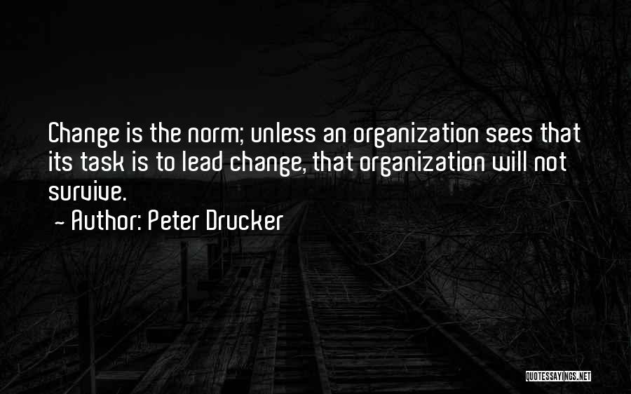 The Will To Change Quotes By Peter Drucker