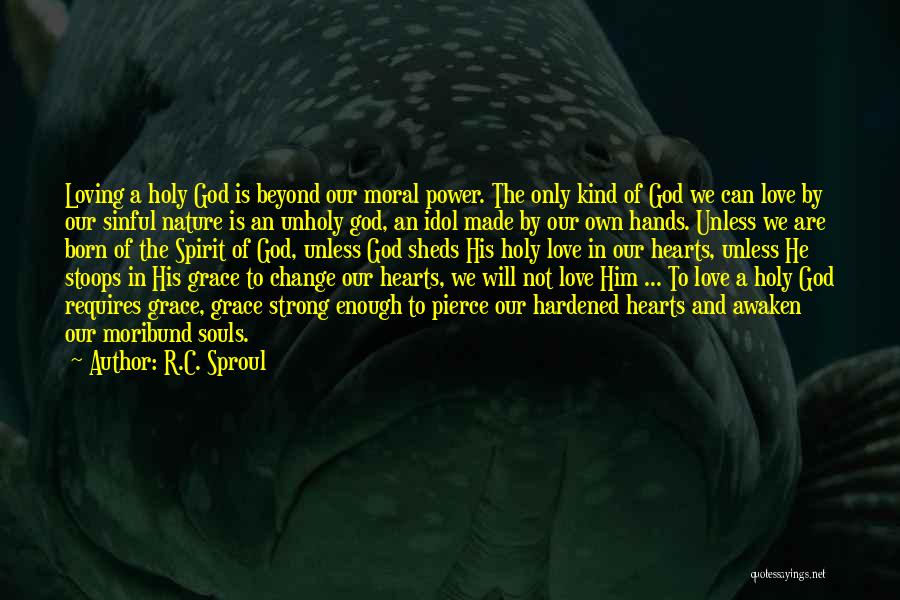 The Will To Change Quotes By R.C. Sproul