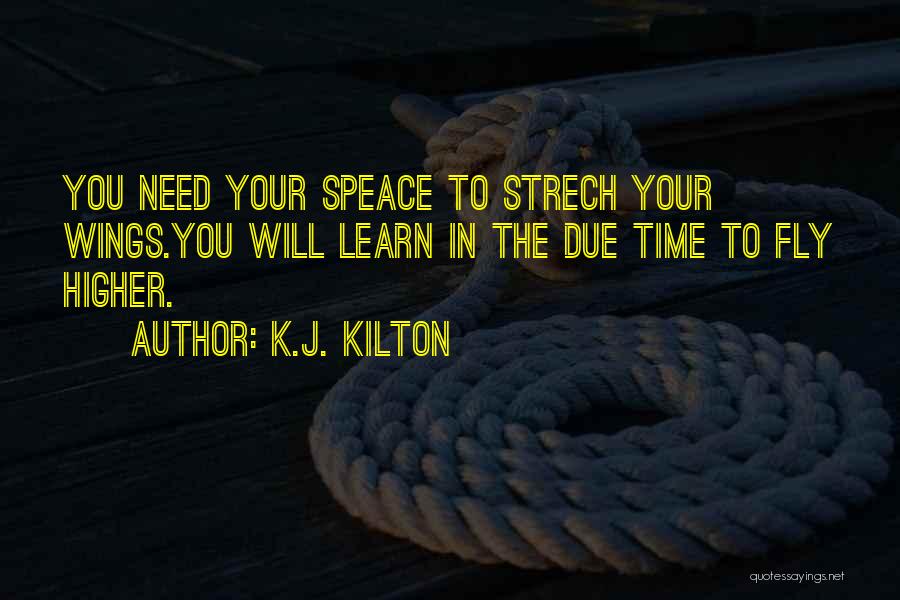 The Will To Learn Quotes By K.J. Kilton