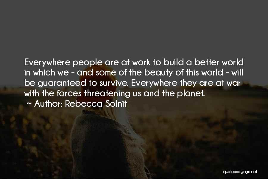 The Will To Survive Quotes By Rebecca Solnit