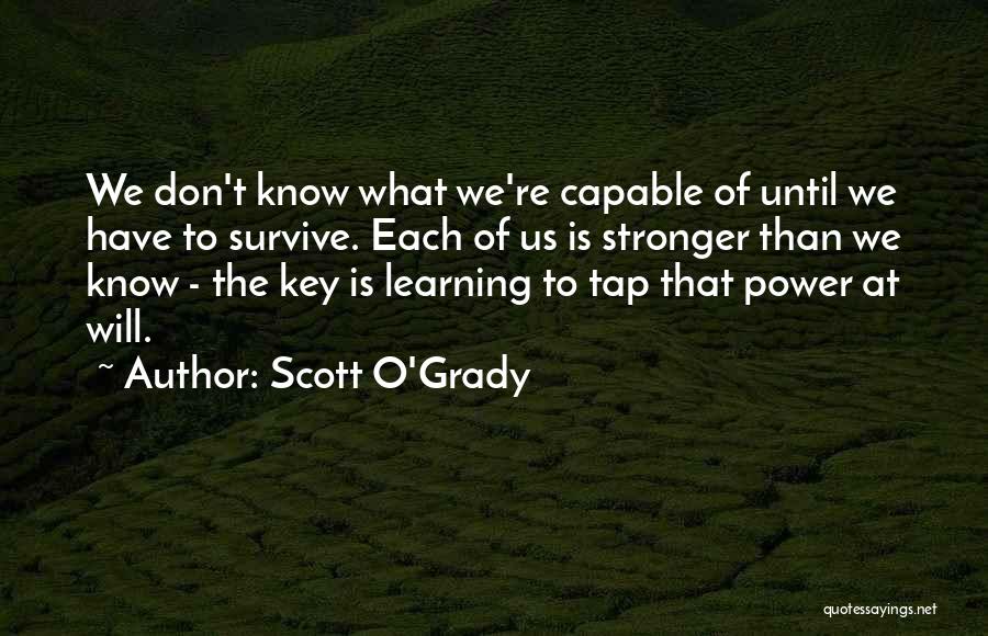 The Will To Survive Quotes By Scott O'Grady