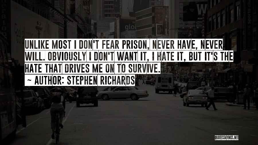 The Will To Survive Quotes By Stephen Richards