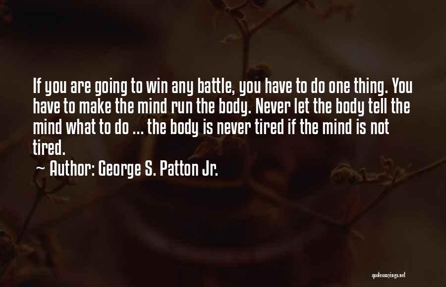 The Will To Win Quotes By George S. Patton Jr.