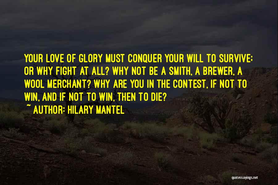 The Will To Win Quotes By Hilary Mantel