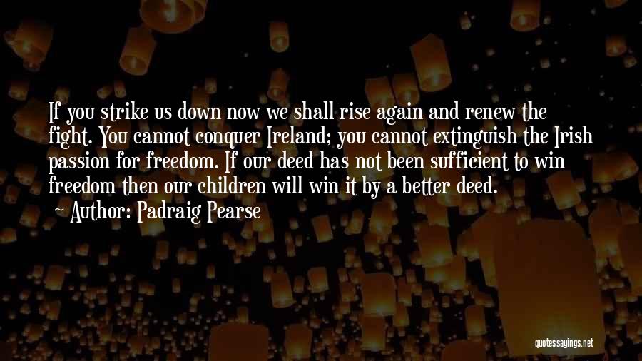 The Will To Win Quotes By Padraig Pearse