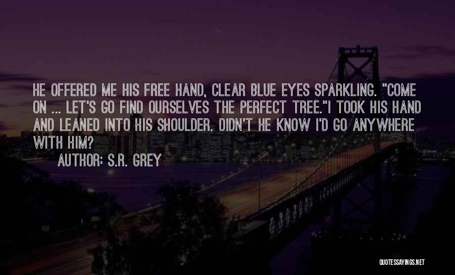 The Willow Tree Quotes By S.R. Grey