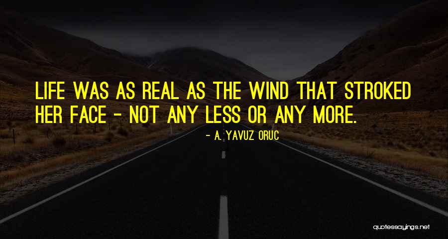 The Wind Done Gone Quotes By A. Yavuz Oruc The Wind Done Gone Quotes By A. Yavuz Oruc