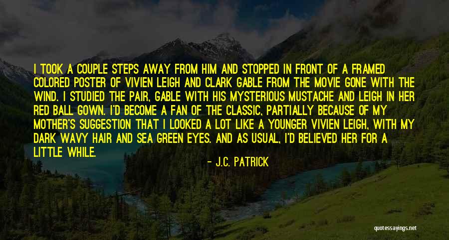 The Wind In My Hair Quotes By J.C. Patrick