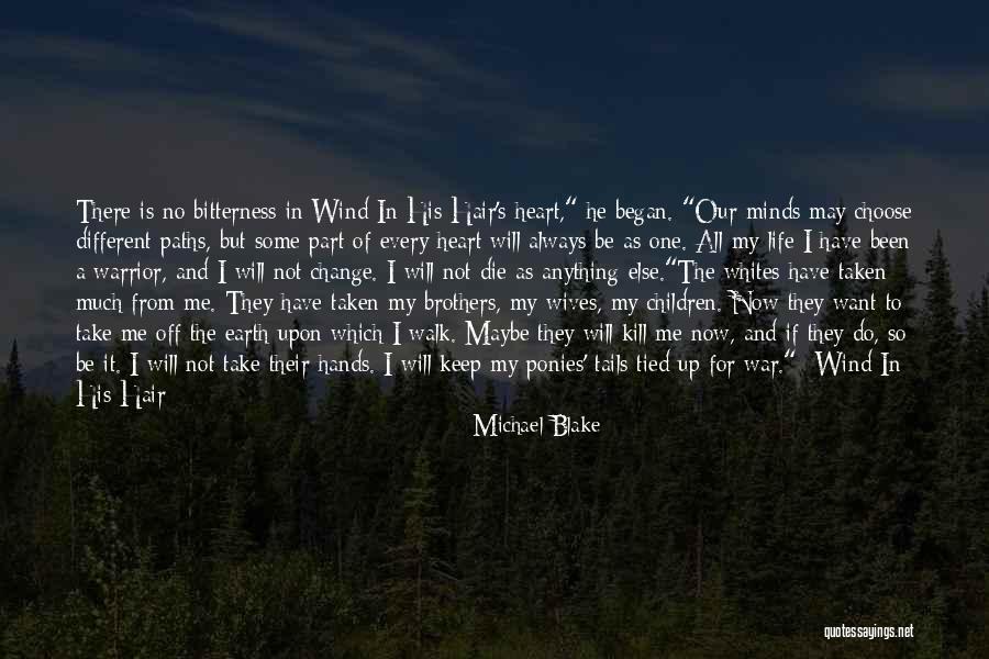 The Wind In My Hair Quotes By Michael Blake The Wind In My Hair Quotes By Michael Blake