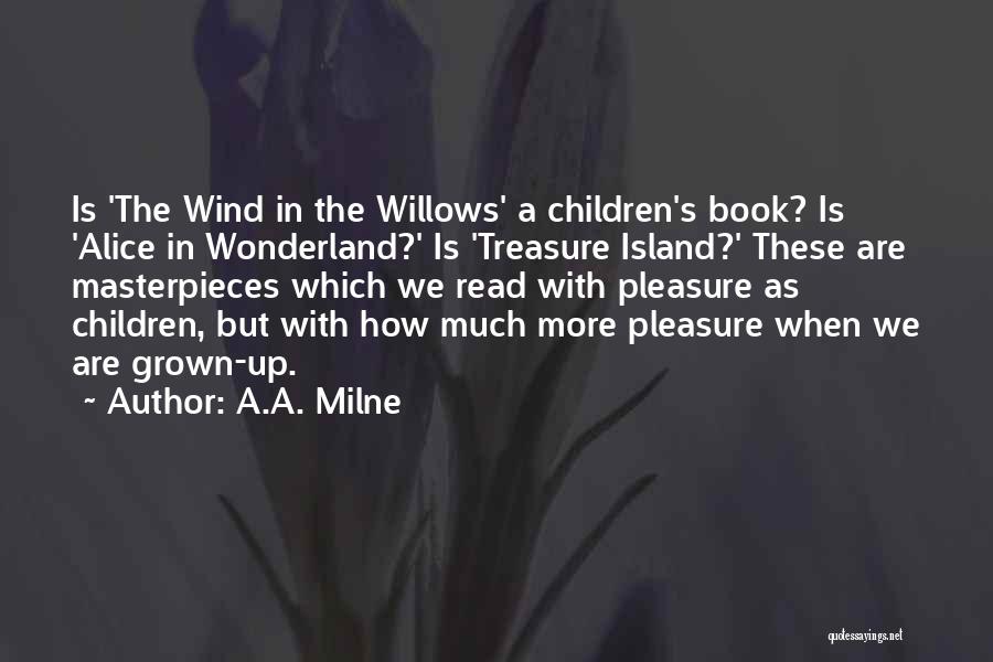 The Wind In The Willows Quotes By A.A. Milne