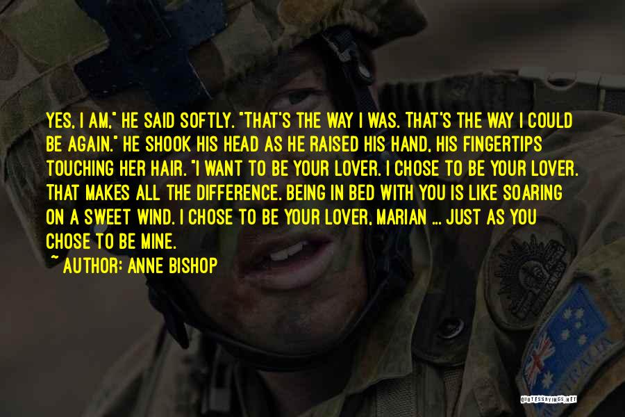 The Wind In Your Hair Quotes By Anne Bishop