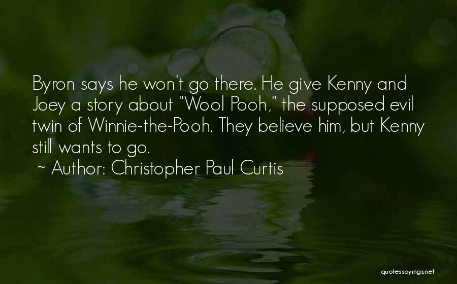 The Winnie The Pooh Quotes By Christopher Paul Curtis