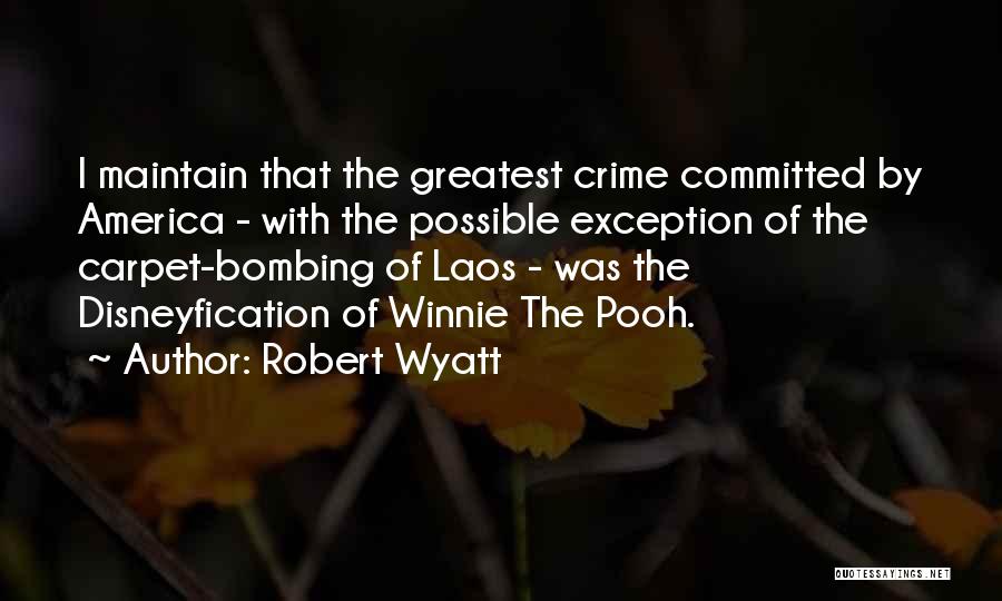 The Winnie The Pooh Quotes By Robert Wyatt