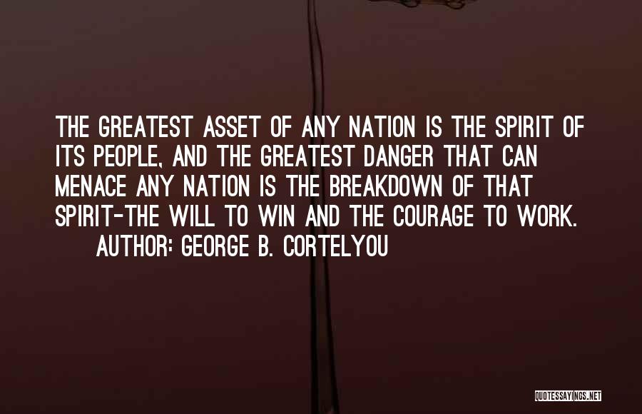 The Winning Spirit Quotes By George B. Cortelyou