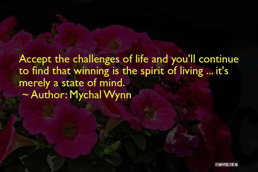 The Winning Spirit Quotes By Mychal Wynn