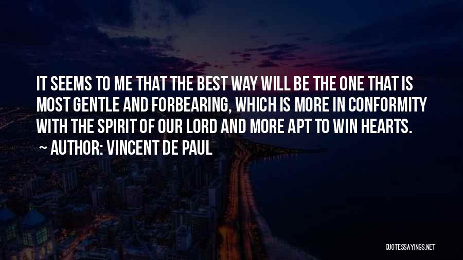 The Winning Spirit Quotes By Vincent De Paul