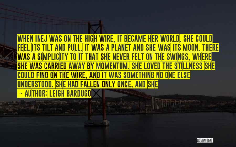 The Wire Quotes By Leigh Bardugo