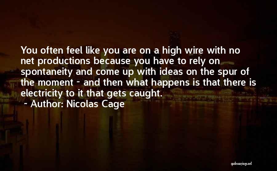 The Wire Quotes By Nicolas Cage