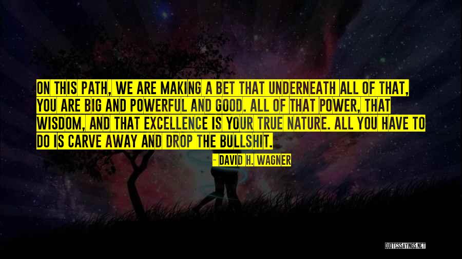 The Wisdom Of Nature Quotes By David H. Wagner The Wisdom Of Nature Quotes By David H. Wagner
