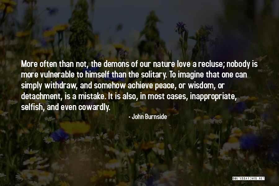 The Wisdom Of Nature Quotes By John Burnside The Wisdom Of Nature Quotes By John Burnside